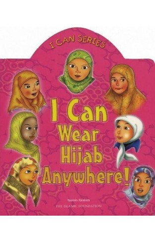 I Can Wear Hijab Anywhere! (I Can (Islamic Foundation))